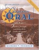 Camino oral: Fonetica, fonologia y practica de los sonidos del espanol + Student Audio Cassette Program