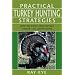 Practical Turkey Hunting Strategies: How to Hunt Effectively Under Any Conditions