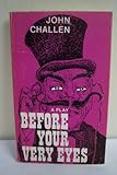 Before your very eyes : a modern melodrama
