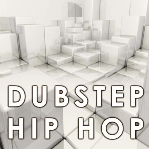 Dubstep Pop Hip Hop (Best of Glitch, Grime, Hyphe, 