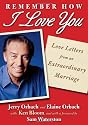 Remember How I Love You: Love Letters from an Extraordinary Marriage