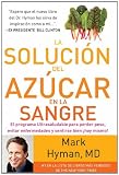 La solución del azúcar en la sangre (The Blood Sugar Solution) (Spanish Edition)