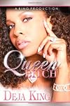 Queen Bitch: Part 4 (Bitch) (Bitch)