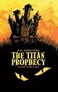 The Titan Prophecy: Rise Of The Dark One