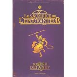 L'Epouvanteur, Tome 6 : Le sacrifice de l'Epouvanteurpar Mr Joseph Delaney