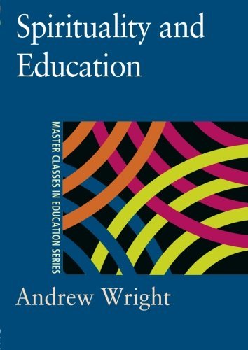 Spirituality and Education (Master Classes in Education Series) by Wright Andrew (2001-01-10) Paperback
