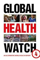 Global Health Watch 4: An Alternative World Health Report