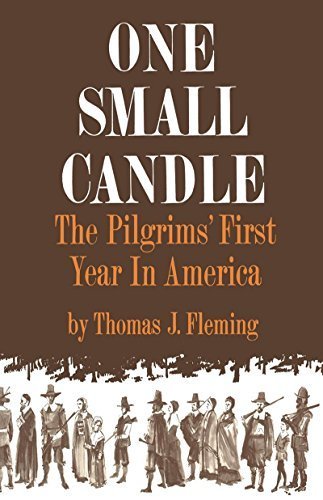 One Small Candle: The Pilgrims' First Year in America by Thomas J. Fleming (1980-01-01)