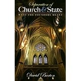 Separation of Church & State: What the Founders Meant