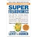 Super Freakonomics: Global Cooling, Patriotic Prostitutes, and Why Suicide Bombers Should Buy Life Insurance