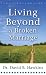 Living Beyond a Broken Marriage