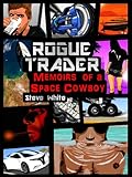 Rogue trader : memoirs of a space cowboy