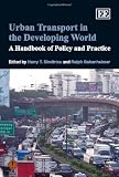 Urban transport in the developing world : a handbook of policy and practice