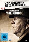 Verbrechen des 20. Jahrhunderts: Teil 3 - Die gr��ten Mafiabosse