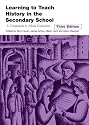 Learning to Teach History in the Secondary School: A companion to school experience (Learning to Teach Subjects in the Secondary School)