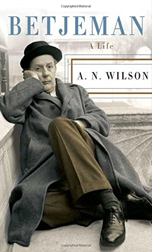 Betjeman: A Life, by A. N. Wilson Betjeman: A Life, by A. N. Wilson