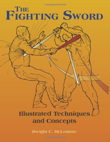 The Fighting Sword: Illustrated Techniques and Concepts