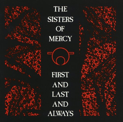 The Sisters of Mercy - First & Last & Always - Zortam Music