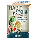 Habit Stacking: 97 Small Life Changes That Take Five Minutes or Less