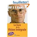 Le livre de la Vision Int�grale : Relier �panouissement personnel et d�veloppement durable