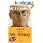 Le livre de la Vision Int�grale : Relier �panouissement personnel et d�veloppement durable