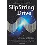 SlipString Drive: String Theory, Gravity, and "Fas&hellip de Andrew L Bender