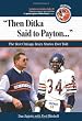 Then Ditka Said to Payton: The Best Chicago Bears Stories Ever Told with CD (Best Sports Stories Ever Told)