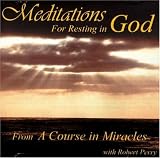 Review Circle Publishing  / Meditations for Resting in God: From 'A Course in Miracles'