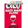 Wine Makes Mummy Clever