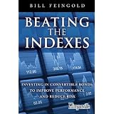 Beating the Indexes: Investing in Convertible Bonds to Improve Performance and Reduce Risk (Minyanville Media)