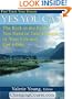Yes You Can: The Inspirational Kick in the Pants You Need to Take Control of Your Life and Go After Your Dreams