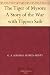 The Tiger of Mysore A Story of the War with Tippoo Saib