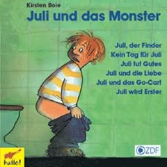 Juli das Monster. CD: Juli, der Finder / Kein Tag f�r Juli / Juli tut Gutes / Juli und die Liebe / Juli und das Go-Cart / Juli wird erster