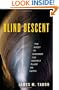 Blind Descent: The Quest to Discover the Deepest Place on Earth