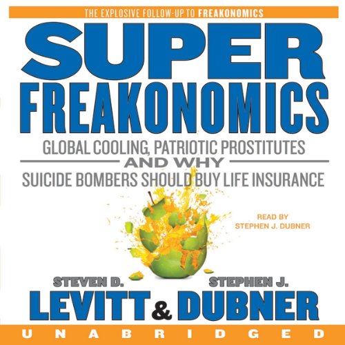 Superfreakonomics - Steven D. Levitt &amp; Stephen J. Dubner