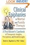 Clinical Epiphanies in Marital and Family Therapy: A Practitioner's Casebook of Therapeutic Insights, Perceptions, and Breakthroughs