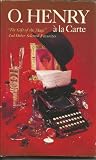 O. HENRY a la Carte