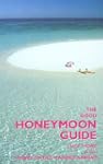 The Good Honeymoon Guide, 2nd: Includ...