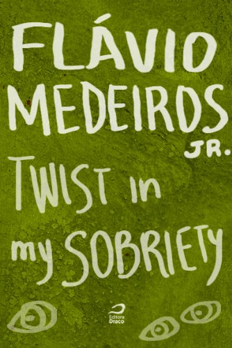 Twist in my sobriety (Portuguese Edition)
