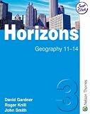Cover of HORIZONS 3  Geography 11-14 Student Book 3 by David Gardner Roger Knill John Smith 0748790519