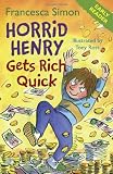 Horrid Henry Gets Rich Quick (Horrid Henry Early Reader)