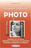 Voyance et action sur photo de Stéphane Crussol