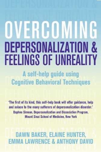 Overcoming Depersonalization and Feelings of Unreality: A self-help guide using Cognitive Behavioral Techniques (Overcoming S.) Book Image