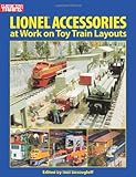 Lionel Accessories: At Work on Toy Train Layouts (Classic Toy Trains Books)