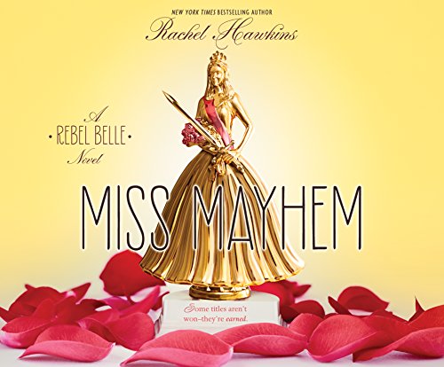 miss mayhem a rebel belle novel