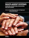 Multi-Agent Systems - Modeling, Interactions, Simulations and Case Studies