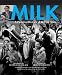 Milk: A Pictorial History of Harvey Milk
