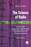 The Science of Radio: With MATLAB and Electronics Workbench Demonstrations, 2nd Edition