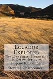 Ecuador Explorer: The Llanganati Mountains & Cerro Hermoso