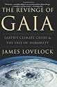 The Revenge of Gaia: Earth's Climate Crisis and the Fate of Humanity